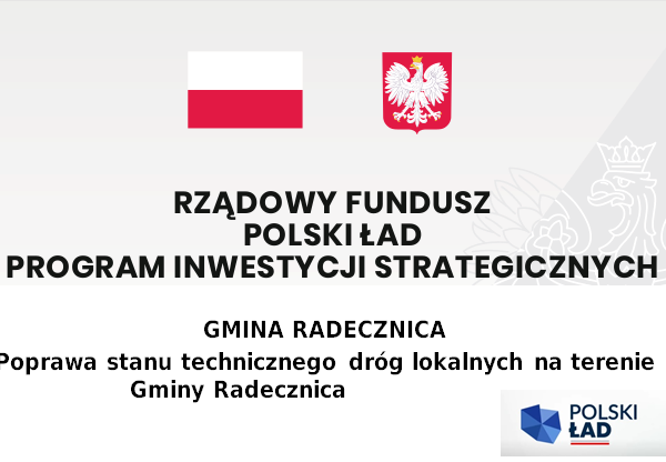 POPRAWA STANU TECHNICZNEGO DRÓG LOKALNYCH NA TERENIE GMINY RADECZNICA