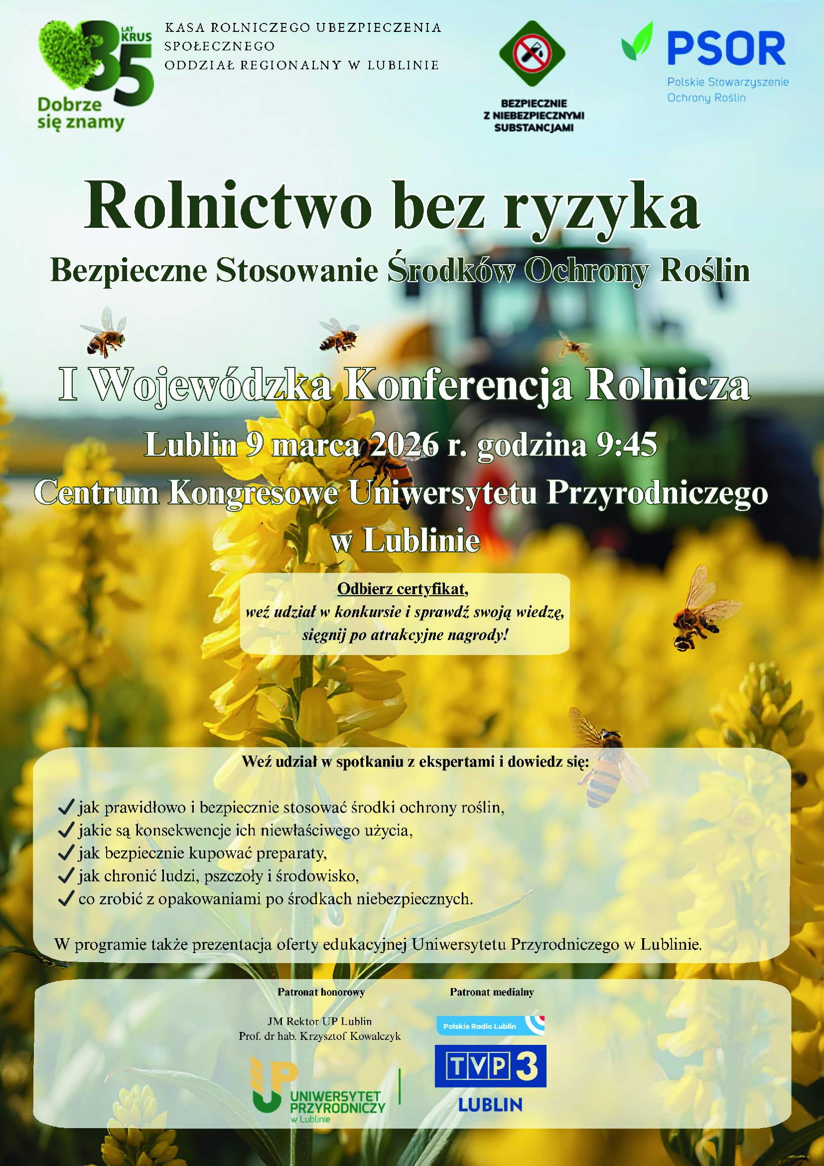Plakat zapraszający na I Wojewódzką Konferencję Rolniczą „Rolnictwo bez ryzyka – bezpieczne stosowanie środków ochrony roślin”, która odbędzie się 9 marca 2026 r. w Centrum Kongresowym Uniwersytetu Przyrodniczego w Lublinie